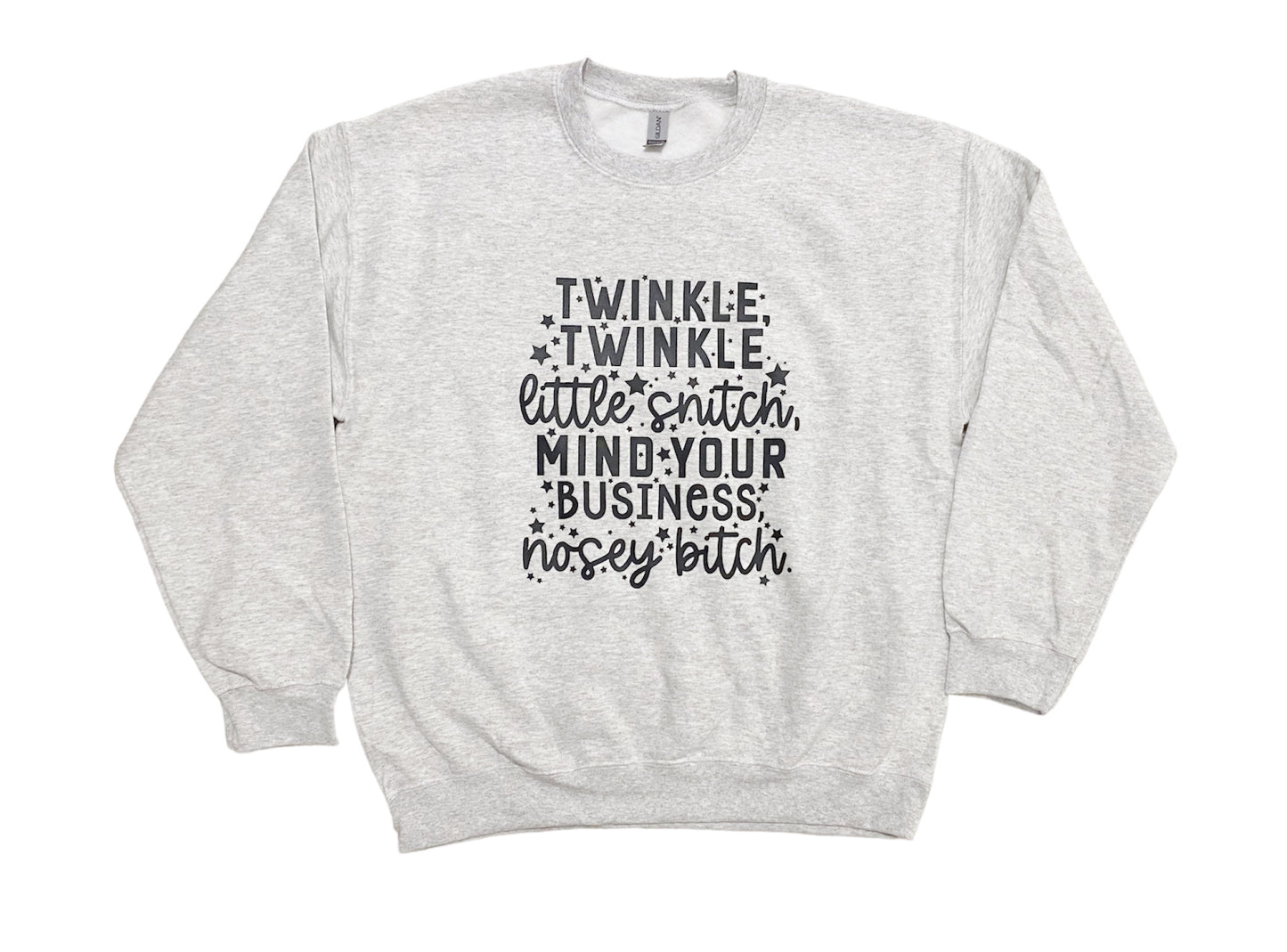 Twinkle twinkle little snitch sweatshirt