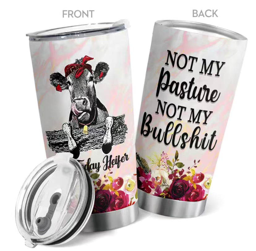 Not Today Heifer tumbler