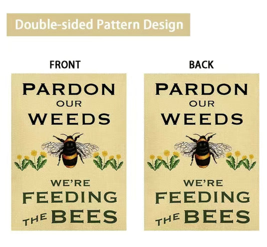 We're Feeding the Bees garden flag