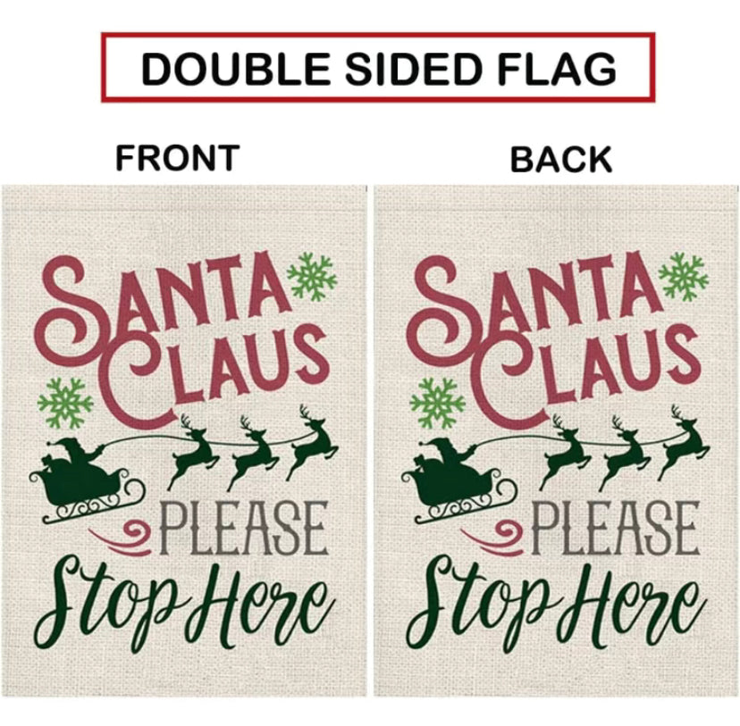 Santa Claus Please stop here garden flag