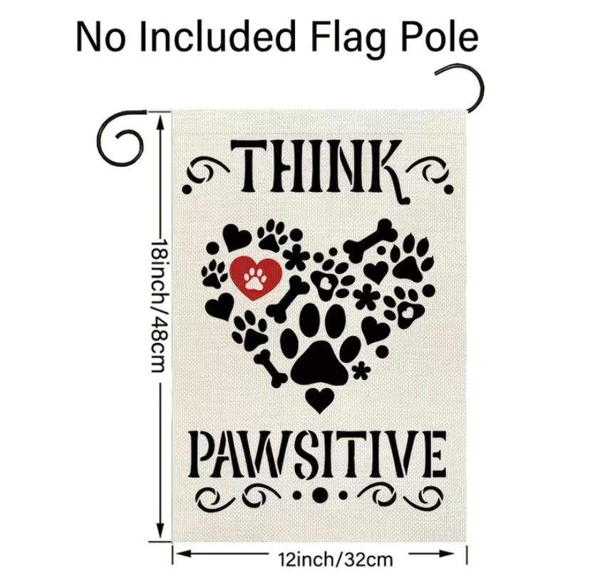 Think Pawsitive garden flag