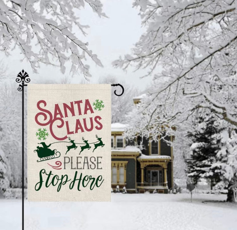 Santa Claus Please stop here garden flag