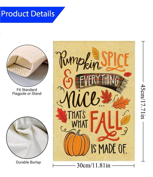 Pumpkin Spice & everything nice garden flag