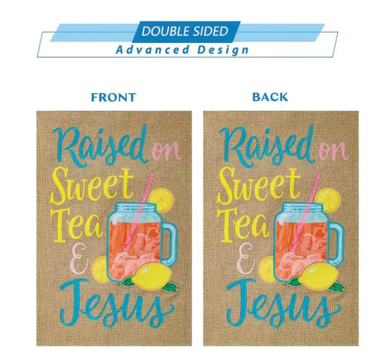 Sweet tea & Jesus garden flag