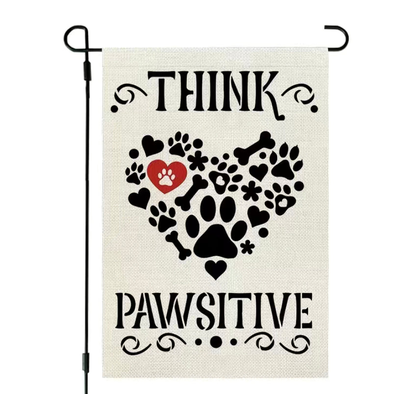 Think Pawsitive garden flag