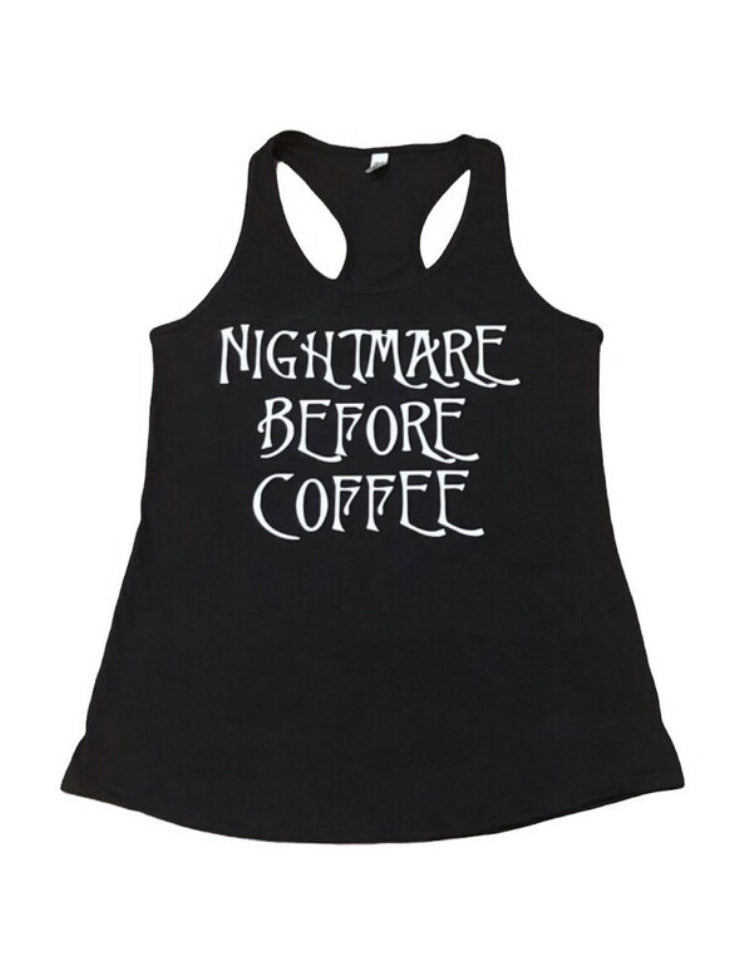 Nightmare before coffee tank top