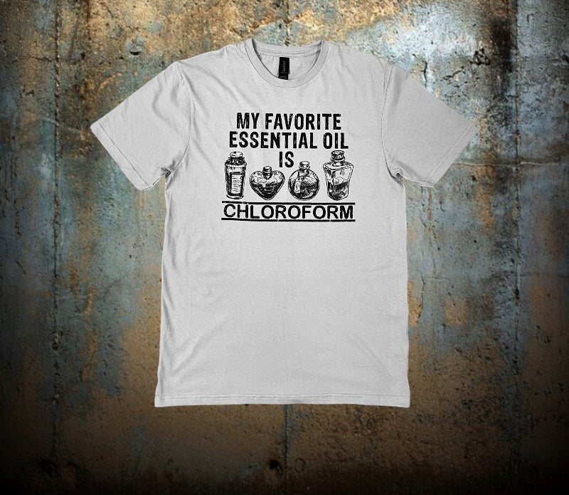 My Favorite Essential Oil is Chloroform tshirt Gray