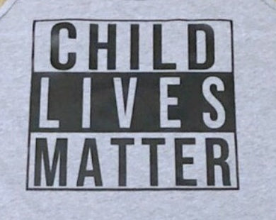 Child lives matter Tshirt