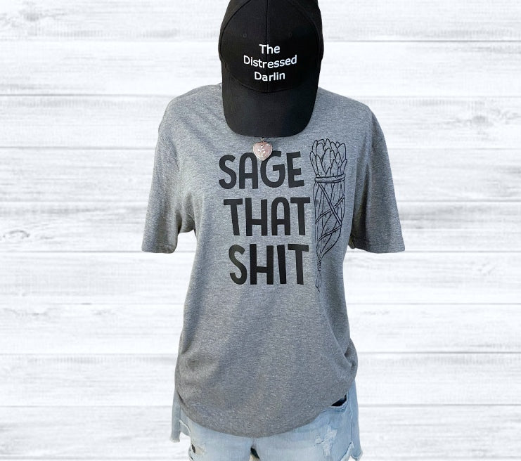 Sage that shit tshirt