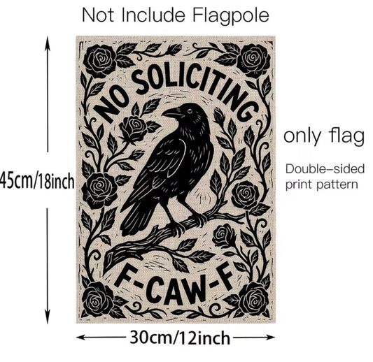 No Soliciting F-Caw-F Garden Flag