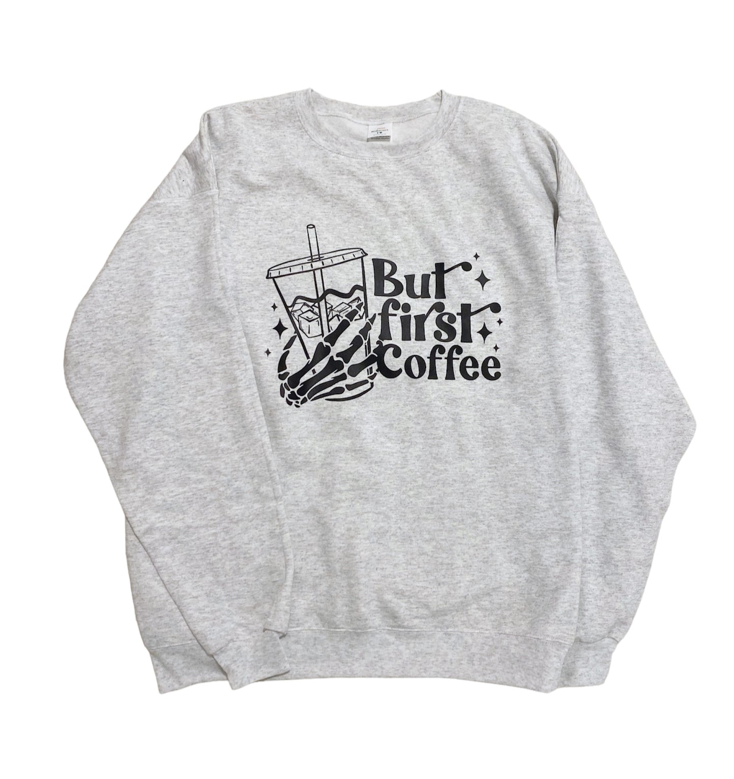 But First Coffee Sweatshirt