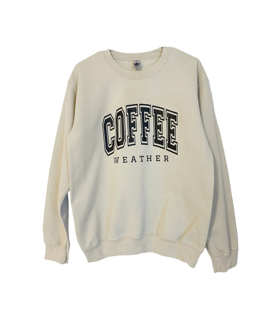Coffee Weather sweatshirt