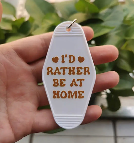 I’d rather be at home keychain