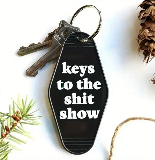 Keys To The Shit Show keychain