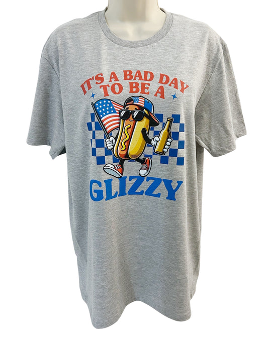 Bad Day to be a Glizzy Graphic Tee