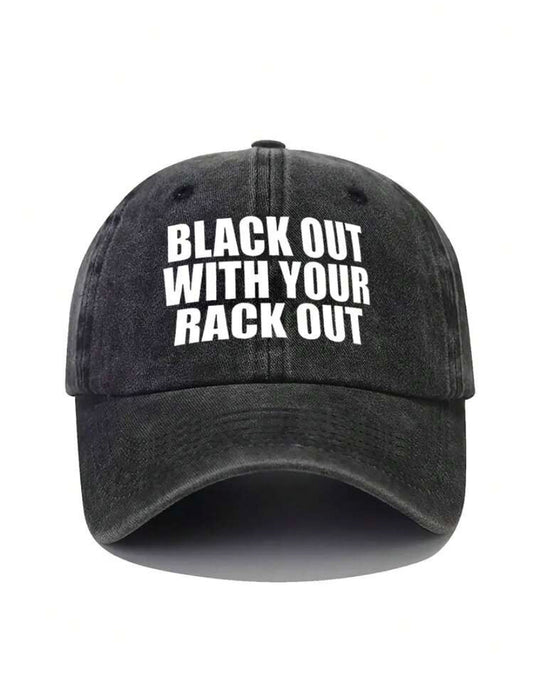 Black out with your rack out hat