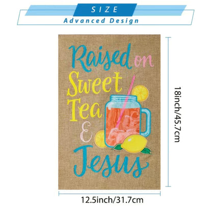 Sweet tea & Jesus garden flag