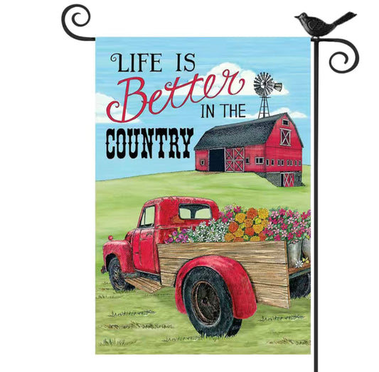 Life is better in the country Red Truck garden flag