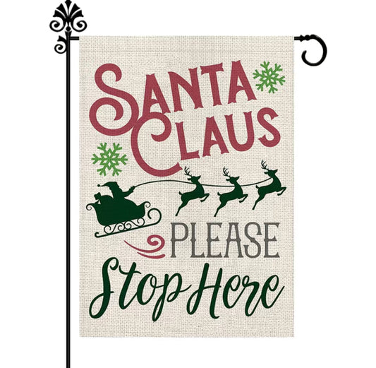 Santa Claus Please stop here garden flag