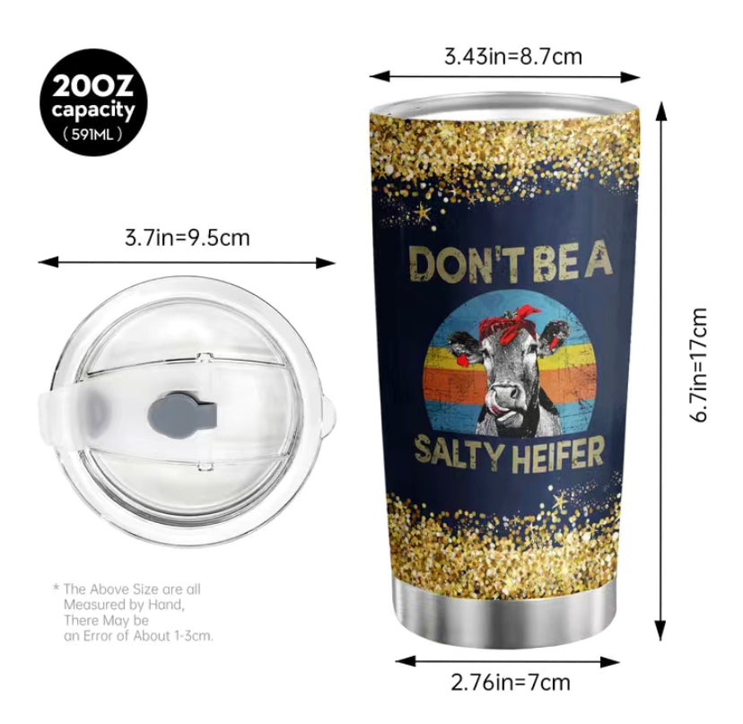 Don’t be a salty heifer tumbler