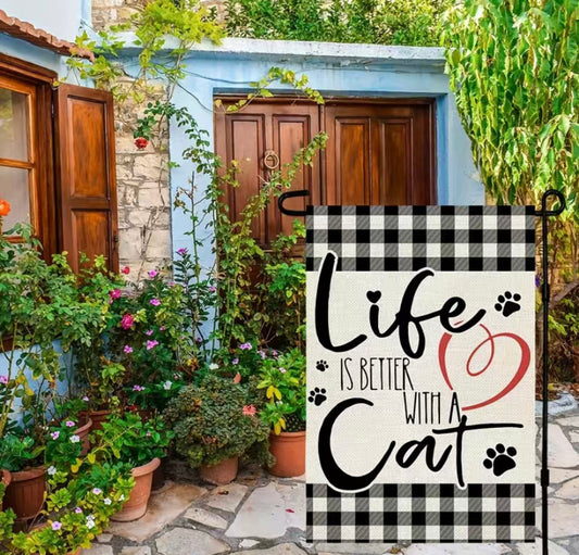 Life is better with a cat garden flag