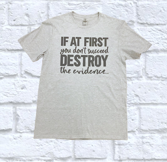If At First you don't succeed tshirt