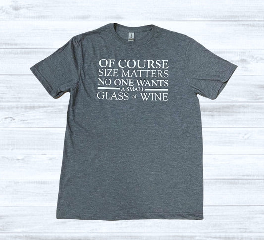 Size matters Wine Funny tshirt