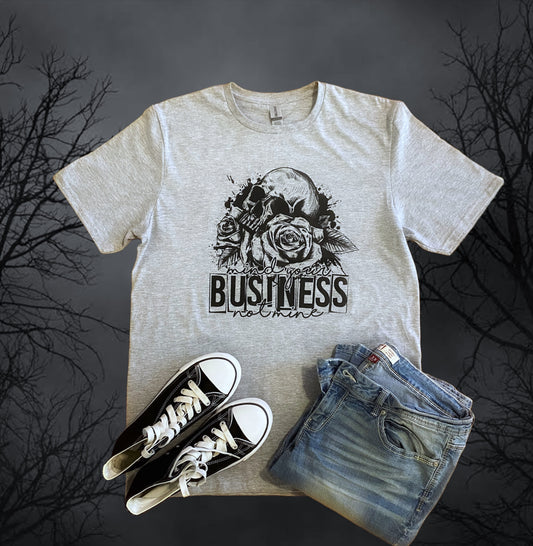 Mind your business tshirt