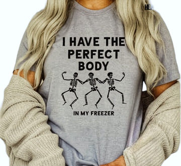 I have the perfect body tshirt