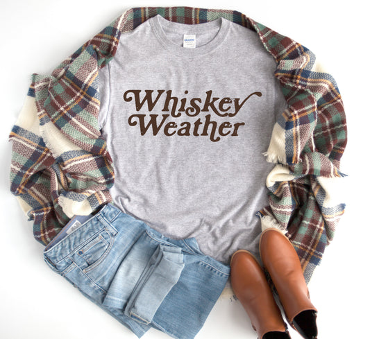 Whiskey Weather tshirt